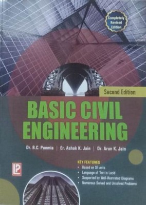 BASIC CIVIL ENGINEERING(Paperback, DR. B.C. PUNMIA, ER. ASHOK K. JAIN, DR. ARUN K. JAIN)