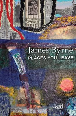 Places You Leave(English, Paperback, Byrne James)