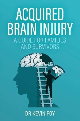 Acquired Brain Injury(English, Paperback, Foy Kevin)