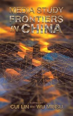 Media Study Frontiers in China(English, Hardcover, Lin Cui)