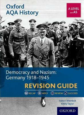 Oxford AQA History for A Level: Democracy and Nazism: Germany 1918-1945 Revision Guide(English, Paperback, Whitfield Robert)