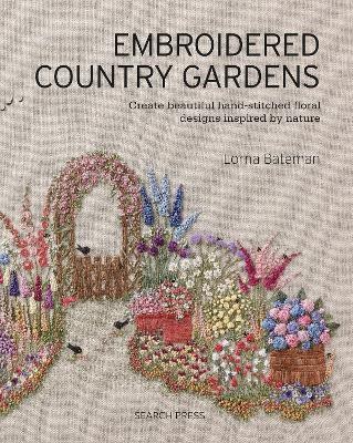 Embroidered Country Gardens(English, Paperback, Bateman Lorna)