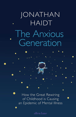 The Anxious Generation( Explores the science behind anxiety and provides practical tips on how to manage and overcome it)(Paperback, Jonathan Haidt)