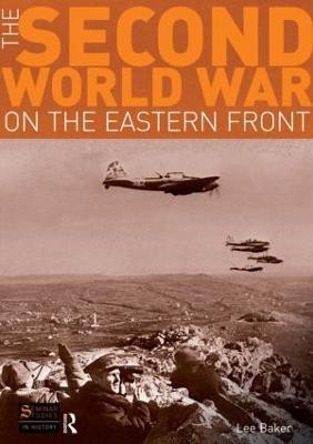 The Second World War on the Eastern Front(English, Paperback, Baker Lee)