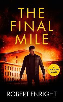 The Final Mile(English, Paperback, Enright Robert)