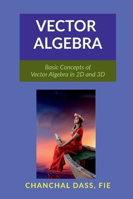 Vector Algebra(English, Paperback, Chanchal Dass)