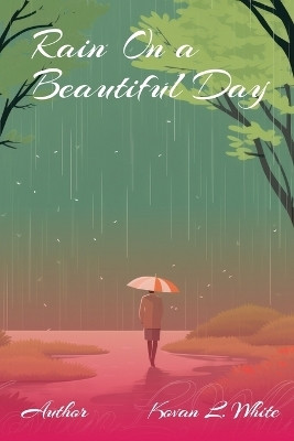 Rain on a Beautiful Day(English, Paperback, White Kovan)