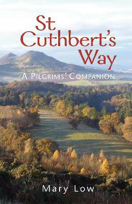 St Cuthbert's Way - 2019 edition(English, Paperback, Low Mary)