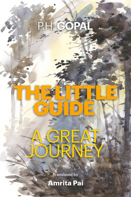 The Little Guide A Great Journey(English, Paperback, P. H. Gopal)