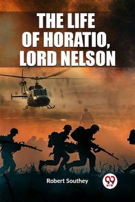 The Life of Horatio, Lord Nelson (Edition2023)(English, Paperback, Southey Robert)