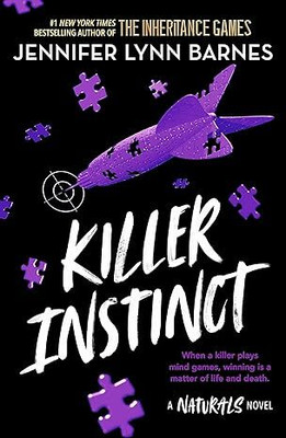 The Naturals: The Naturals: Killer Instinct, Book 2(English, Paperback, Barnes Jennifer Lynn)