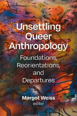 Unsettling Queer Anthropology(English, Hardcover, unknown)