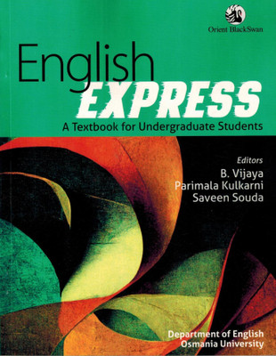 English Express - A Degree Third Year English Textbook For Undergraduaged Students of Osmania University(Paperback, B Vijaya, Parimala Kulkarni, Saveen Souda)