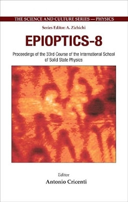 Epioptics-8 - Proceedings Of The 33rd Course Of The International School Of Solid State Physics(English, Hardcover, unknown)