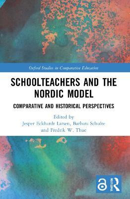 Schoolteachers and the Nordic Model(English, Paperback, unknown)