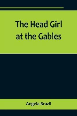 The Head Girl at the Gables(English, Paperback, Brazil Angela)