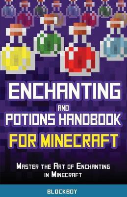 Enchanting and Potions Handbook for Minecraft(English, Paperback, Blockboy)