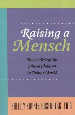 Raising a Mensch(English, Paperback, Rosenberg Shelley Kapnek)