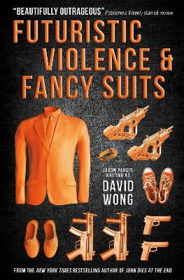 Futuristic Violence and Fancy Suits(English, Paperback, Wong David)