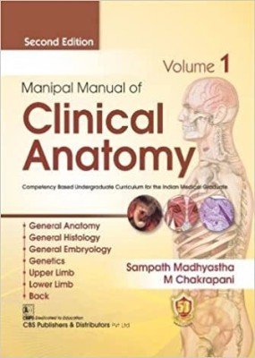 Manipal Manual of Clinical Anatomy 2ed, Volume 1(Paperback, Sampath Madhyastha, M Chakrapani)