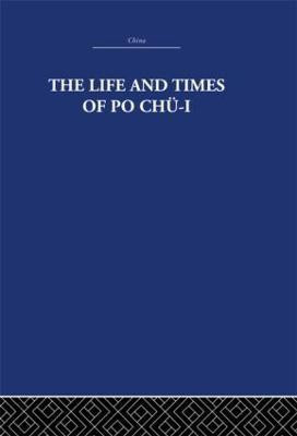 The Life and Times of Po Chue-i(English, Paperback, Estate The Arthur Waley)
