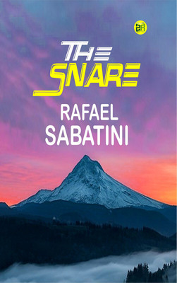 The Snare(Paperback, Rafael Sabatini)