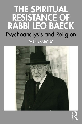 The Spiritual Resistance of Rabbi Leo Baeck(English, Paperback, Marcus Paul)