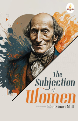 The Subjection of Women(English, Paperback, Mill John Stuart)