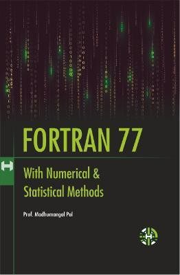 Fortran 77 With Numerical and Statistical Methods(English, Paperback, Pal Madhumangal)