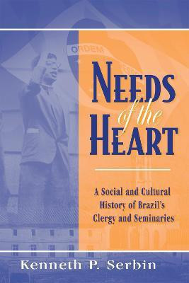 Needs of the Heart(English, Paperback, Serbin Kenneth P.)