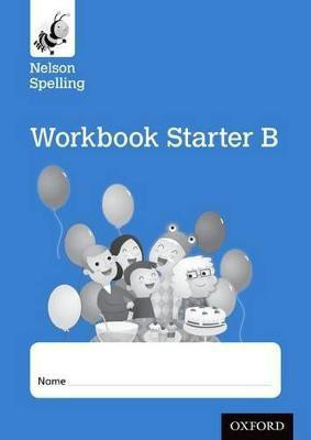 Nelson Spelling Workbook Starter B Reception/P1 (Blue Level) x10(English, Paperback, Jackman John)