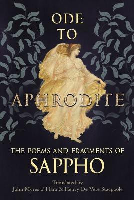 Ode to Aphrodite - The Poems and Fragments of Sappho(English, Paperback, Sappho)