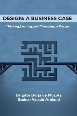 Design: a Business Case(English, Paperback, Mozota Brigitte Borja de)