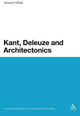 Kant, Deleuze and Architectonics(English, Hardcover, Willatt Edward)