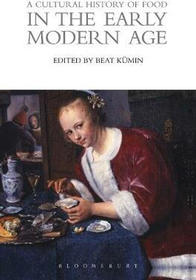 A Cultural History of Food in the Early Modern Age(English, Hardcover, unknown)