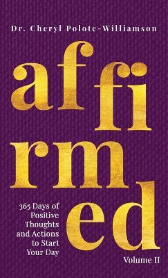 Affirmed Volume II(English, Hardcover, Polote-Williamson Cheryl Dr)