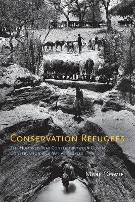 Conservation Refugees(English, Paperback, Dowie Mark)
