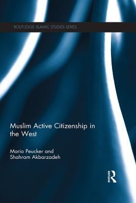 Muslim Active Citizenship in the West(English, Electronic book text, Peucker Mario)