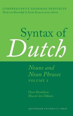 Syntax of Dutch: Nouns and Noun Phrases - Volume 2(English, Paperback, Broekhuis Hans)