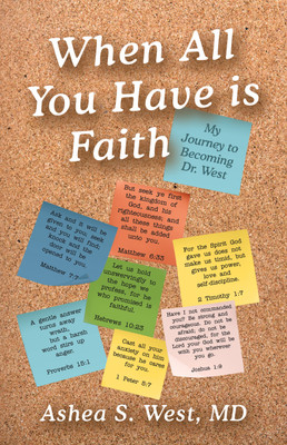 When All You Have is Faith(English, Paperback, West Ashea S MD)