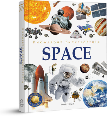 Knowledge Encyclopedia: Space(English, Hardcover, Wonder House Books)