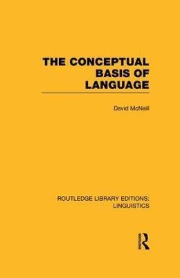 The Conceptual Basis of Language (RLE Linguistics A: General Linguistics)(English, Paperback, McNeill David)