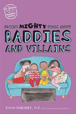 Facing Mighty Fears About Baddies and Villains(English, Paperback, Huebner Dawn PhD)