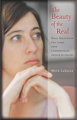 The Beauty of the Real(English, Electronic book text, LaSalle Mick)