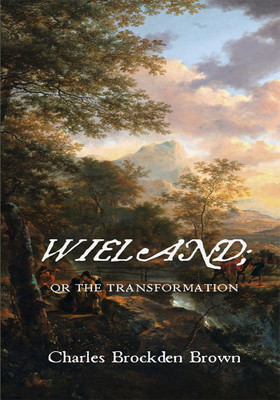 Wieland; Or the Transformation(English, Paperback, Brown Charles Brockden)