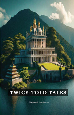 Twice-Told Tales(Paperback, Nathaniel Hawthorne)