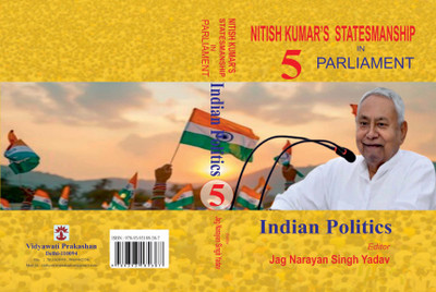 Nitish Kumar's Statesmanship in Parliament : Indian Politics (Vol-5)(Hardcover, Editor : Jag Narayan Singh Yadav)