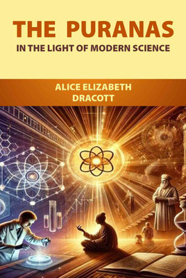The Puranas in the Light of Modern Science(Paperback, K. Narayanaswami Aiyar)
