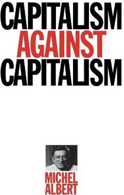 Capitalism Against Capitalism(English, Paperback, Albert Michael)