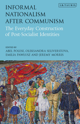 Informal Nationalism After Communism(English, Paperback, unknown)